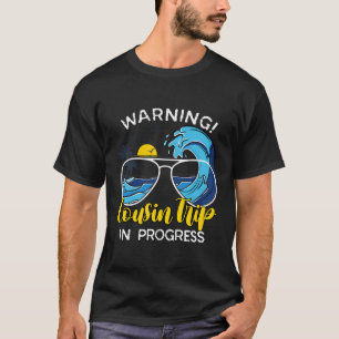 Girls Weekend Geburtstags Squad Warning Cousin Tri T-Shirt