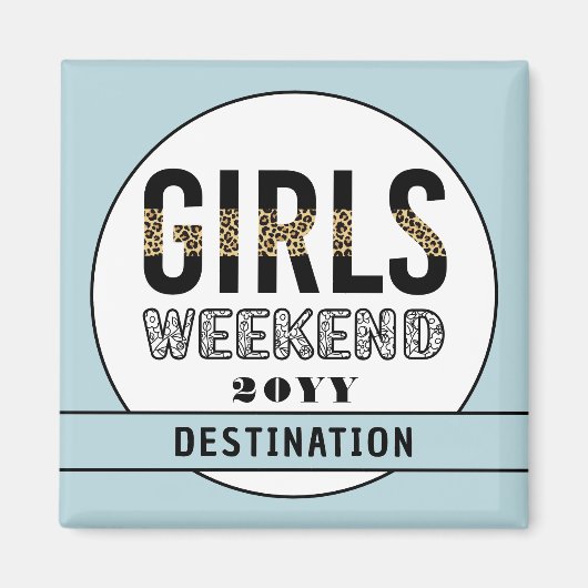 Girls Weekend Girls Club Magnet (Vorne)