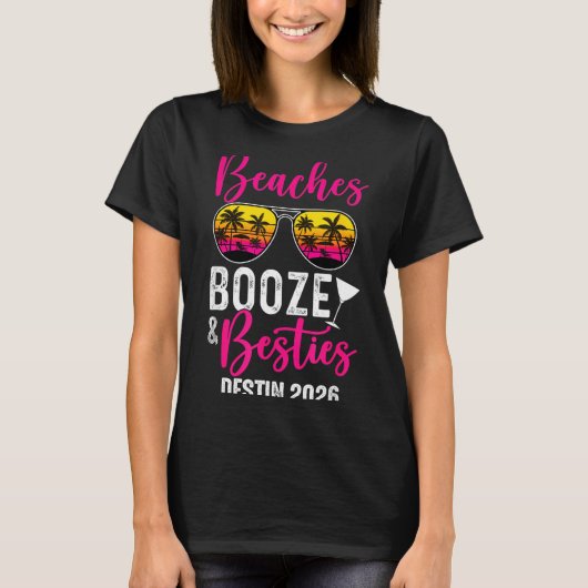 Girls Weekend Trip Destin 2026 Beaches Booze Ies T-Shirt (Vorderseite)