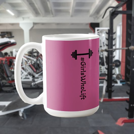 #Girls Who Lift Barbell Tasse