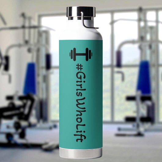 #Girls Who Lift Dumbell Water Flasche
