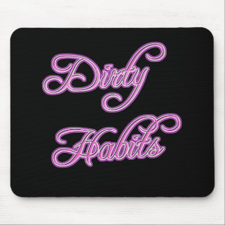 Girly Dirty Habits Mousepad