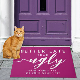 Girly Funny Better Late Magenta Weiße Moderne Typo Fußmatte