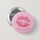 Girly Lipstick Kiss Pink Hübsch geimpft Button (Vorne & Hinten)
