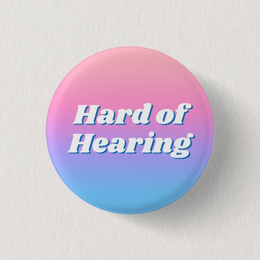 Girly Minimal Pink Blue Typografy Hard Hearing Button (Vorderseite)