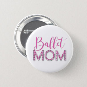 Girly Pink Ballet Mama Sparkle Diamond Chrome Button