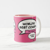 Girly Pink Cool Fun Cousin Typografisches Comic Zweifarbige Tasse (VorderseiteRechts)