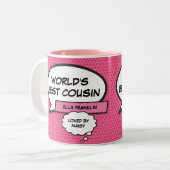 Girly Pink Cool Fun Cousin Typografisches Comic Zweifarbige Tasse (Vorderseite Links)