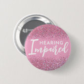 Girly Pink Glitter Script Hearing Impaired Button (Vorne & Hinten)