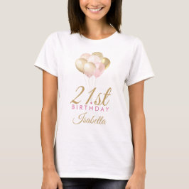 Girly Pink Glitzer Balloons 21. Geburtstag T - Shi T-Shirt