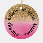 Girly Pink Gold Glitzer Inspiration Zitat Keramik Ornament (Vorne)