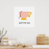 Girly Pink Orange Teacup Spill the Tee Poster (Küche)