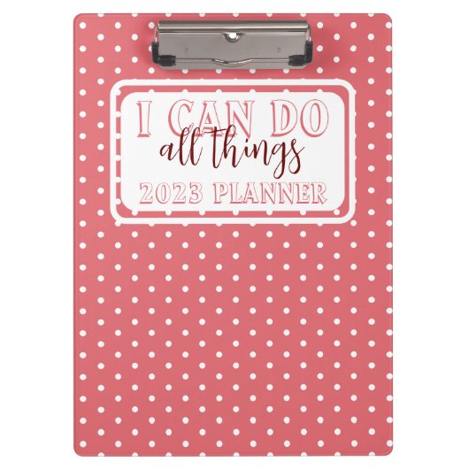 Girly Pink weiße Punkte ich kann alles tun 2023 Klemmbrett (Vorderseite)