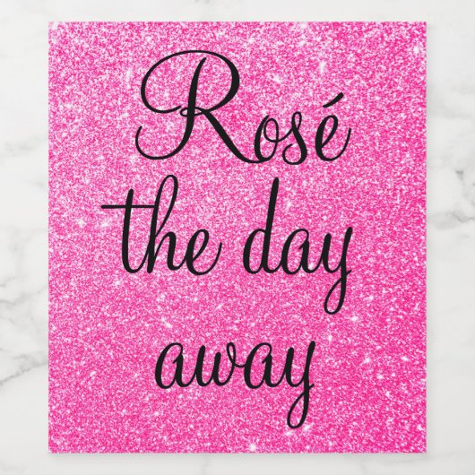Girly Rosé The Day Away Hot Pink Glitzer Sparkone Weinetikett (Einzelnes Label)