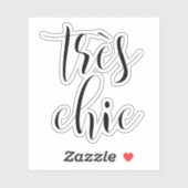 Girly Script "Tres Chic" Motivierend Aufkleber (Blatt)