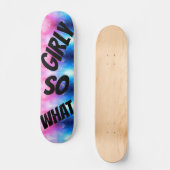 GIRLy Skateboard (Vorderseite)