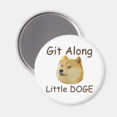 Git Along Little DOGE Magnet (Vorderseite/Rückseite)