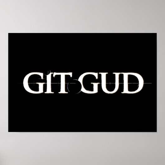 Git Gud Poster (Vorne)