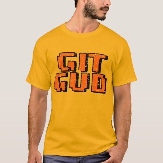 Git GUD T-Shirt (Vorderseite)