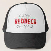 Git YER-Redneck an! Truckerkappe (Vorderseite)