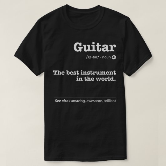 Gitarre definiert das beste Instrument der Welt T-Shirt (Design vorne)