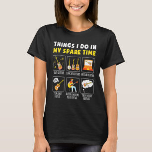 Gitarre Dinge, die ich in meiner Freizeit mache 1 T-Shirt