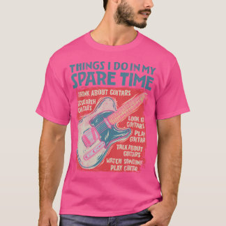 Gitarre Dinge, die ich in meiner Freizeit mache Lu T-Shirt