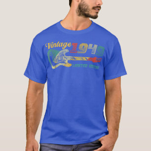 Gitarre Lover 73 Jahre alt Vintag 1949 Limited Edi T-Shirt