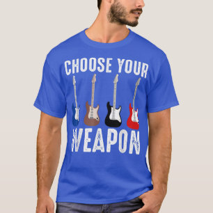 Gitarre Lover Wählen Sie Ihre Waffe T-Shirt