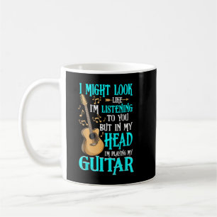 Gitarre Shirt Funny, ich könnte aussehen, als höre Kaffeetasse