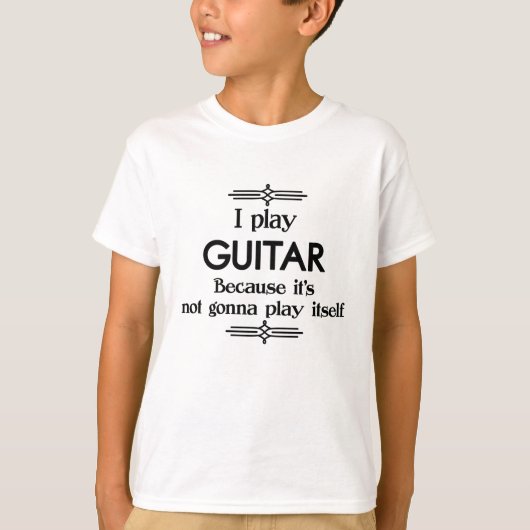 Gitarre - Spielen Sie sich selbst Funny Deko Music T-Shirt (Vorderseite)
