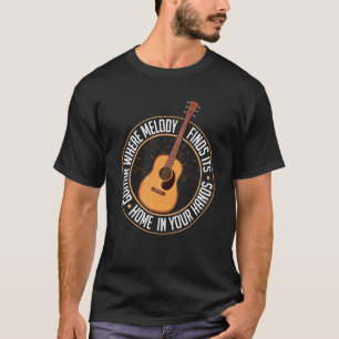 Gitarre, wo die Melodie in deinen Händen ihre Heim T-Shirt