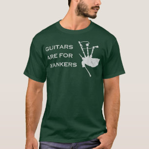 Gitarren sind für WankersFunny Bagpiper 1548 T-Shirt