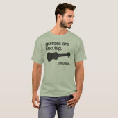 "Gitarren sind zu großer" Entwurf T-Shirt (Vorne ganz)