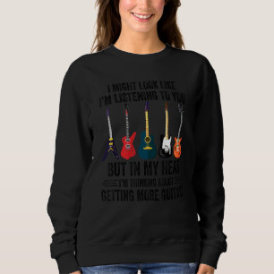Gitarrenmusik, die ich mir vorstelle, mehr Gui zu  Sweatshirt