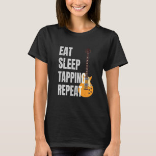 Gitarrist Gitarrespieler Essen Schlafen Tapping Wi T-Shirt