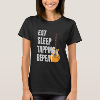 Gitarrist Gitarrespieler Essen Schlafen Tapping Wi T-Shirt