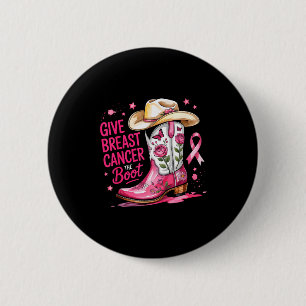 Give Breast Cancer The Boot Brustkrebs Nk Ribbo Button