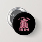 Give Breast Cancer The Boot Cowgirl Cancer Awarene Button (Vorne & Hinten)