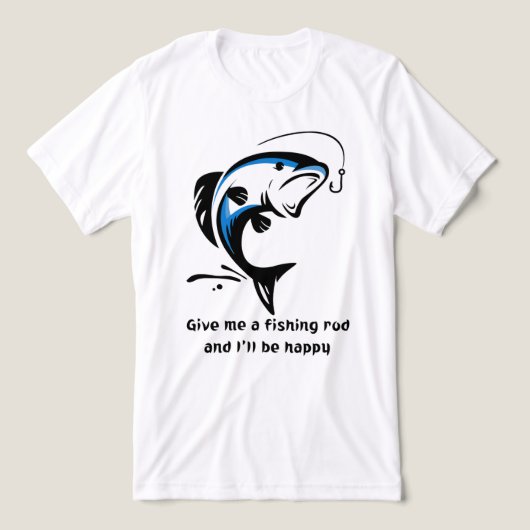 "Give Me a Fishing Rod And I'll Be Happy" Funny Fi Tri-Blend Shirt (Design Vorderseite)