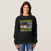 Give Me Coffee To Change Things  Graphic Cool Sayi Sweatshirt (Vorne ganz)
