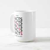 Give me facts not alternative facts kaffeetasse (Vorderseite Links)