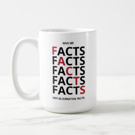 Give me facts not alternative facts kaffeetasse