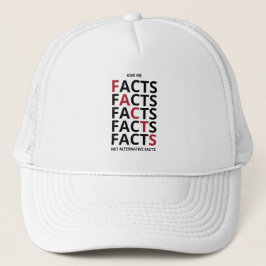 Give me facts not alternative facts truckerkappe