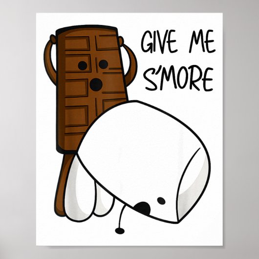 Give Me S’more Chocolate Adult Joke Funny Quote Poster (Vorne)