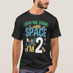 Give Me Some Space I'm 2 Happy Birthday Celebrant  T-Shirt