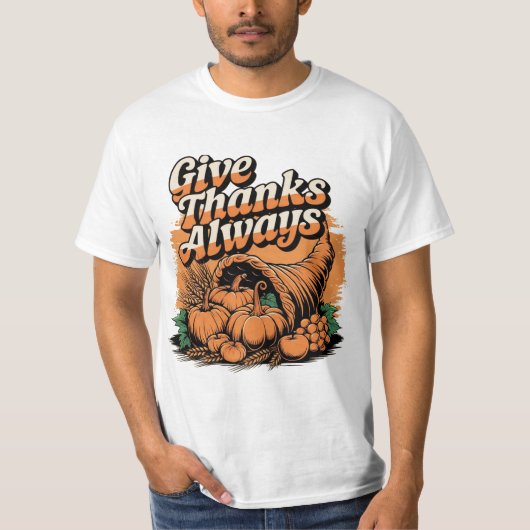 Give Thanks Always Thanksgiving Fall T-Shirt (Vorderseite)