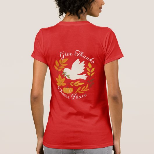 'Give Thanks, Choose Peace' Bella+Canvas T-Shirt (Rückseite)
