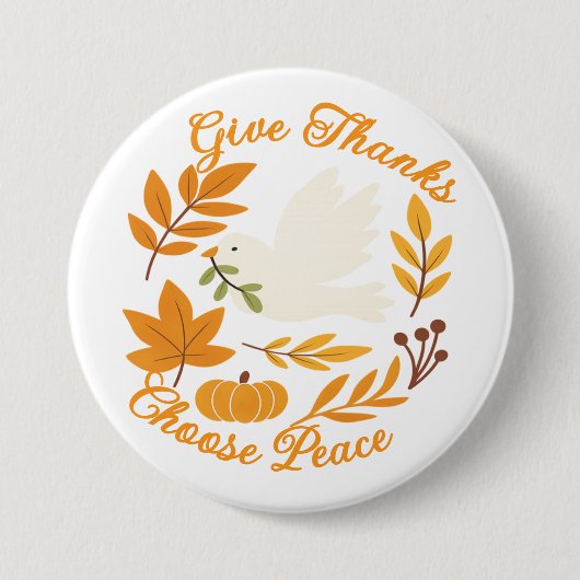 'Give Thanks, Choose Peace' Button (Vorderseite)
