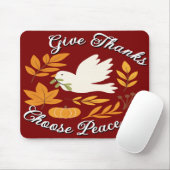 'Give Thanks, Choose Peace' Mousepad (Mit Mouse)